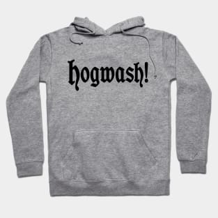 Hogwash! Hoodie